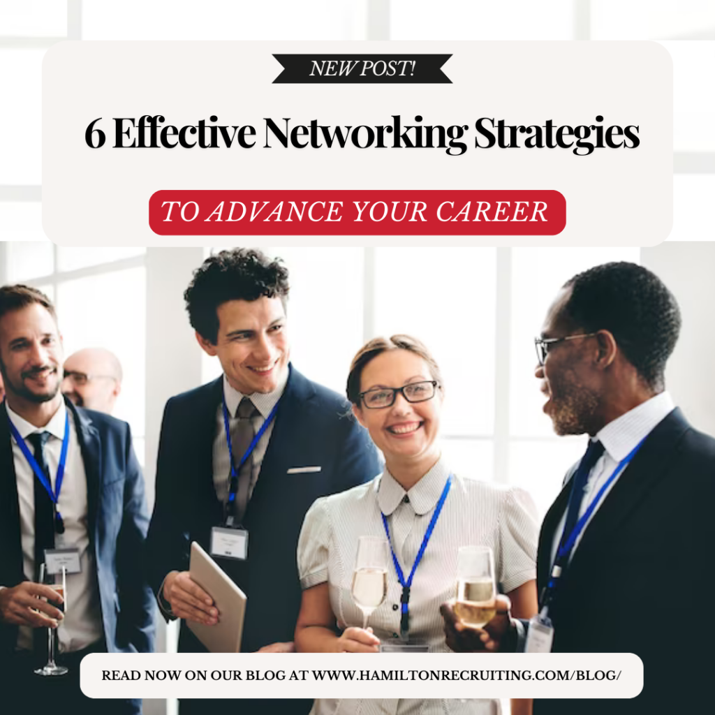 6 Effective Networking Strategies for Advancing Your Career - Hamilton ...